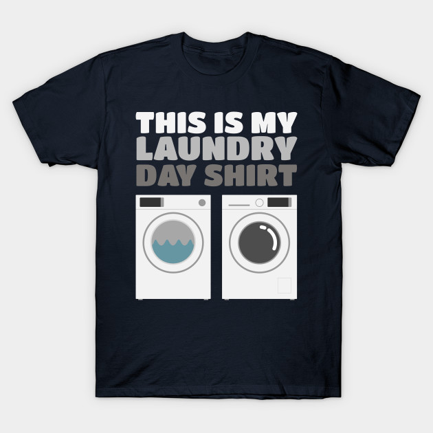 This Is My Laundry Day Shirt Washer Dryer Shirt Clothesline T